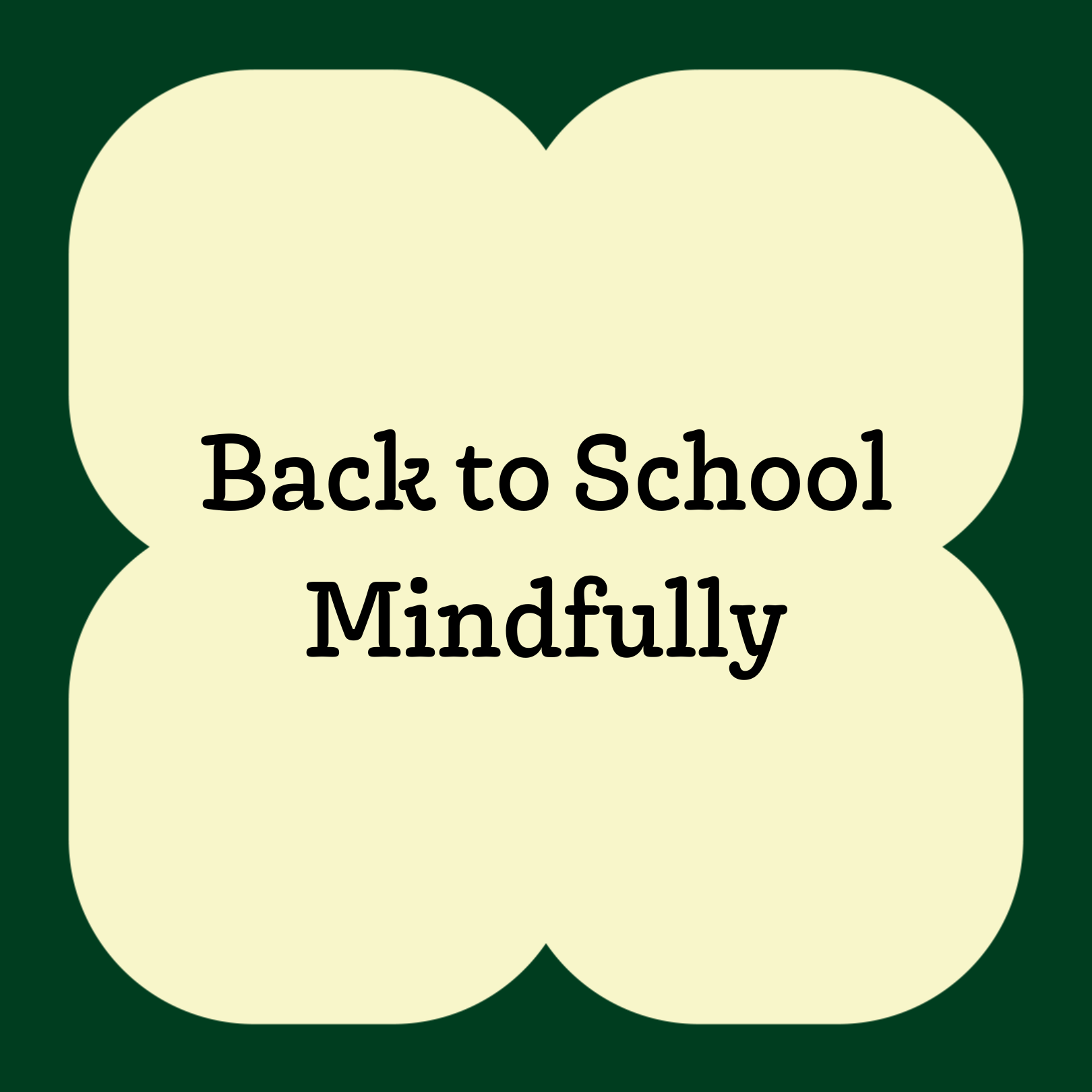 Back to School Mindfully